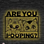 Animals Pets Metal Sign Custom Are You Pooping Funny Cat 1