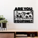 Animals Pets Metal Sign Custom Are You Pooping Funny Cat 1