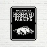 Arkansas Razorbacks Metal Sign Reserved Parking 1