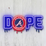 Atlanta Braves Neon Sign Dripping Dope 1