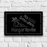 Beach Coastal Metal Sign It 500 Somewhere Margaritaville 1