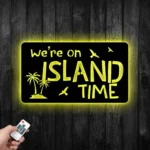 Beach Coastal Metal Sign We8217re On Island Time 1