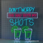 Beer Bar Neon Sign Don8217t Worry I8217ve Had Both My Shots 1