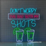Beer Bar Neon Sign Don8217t Worry I8217ve Had Both My Shots 1