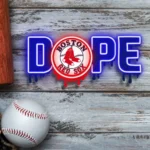 Boston Red Sox Neon Sign Dripping Dope 1