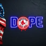 Boston Red Sox Neon Sign Dripping Dope 1