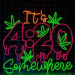 Cannabis Lifestyle Neon Sign It8217s 420 Somewhere Led 1