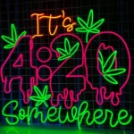 Cannabis Lifestyle Neon Sign It8217s 420 Somewhere Led 1