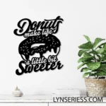 Food Coffee Metal Sign Donut Make Life A Little Bit Sweeter 1