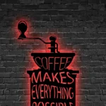Food Coffee Metal Sign Espresso Makes Everything Possible 1