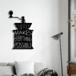 Food Coffee Metal Sign Espresso Makes Everything Possible 1