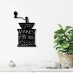 Food Coffee Metal Sign Espresso Makes Everything Possible 1