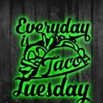 Food Coffee Metal Sign Everyday Is Taco Tuesday 1