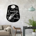 Food Coffee Metal Sign Feed Me Crawfish And Tell Me I8217m Pretty 1