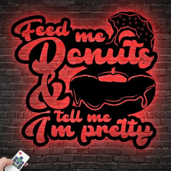 Food Coffee Metal Sign Feed Me Donut 038 Tell Me I8217m Pretty 1