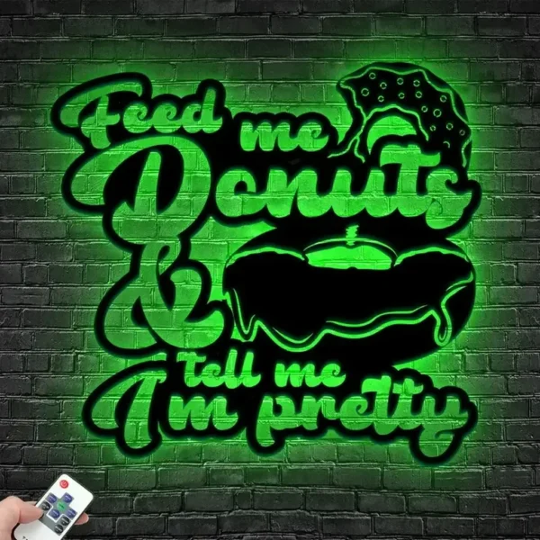 Food Coffee Metal Sign Feed Me Donut 038 Tell Me I8217m Pretty 2