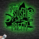 Food Coffee Metal Sign Feed Me Sushi And Tell Me I8217m Pretty 1
