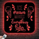 Food Coffee Metal Sign Ice Cream Makes Everything Better 1