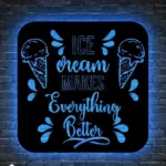 Food Coffee Metal Sign Ice Cream Makes Everything Better 1