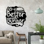 Food Coffee Metal Sign Life Is Better With Burger 1
