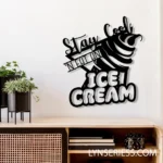 Food Coffee Metal Sign Stay Stylish Eat An Ice Cream 1