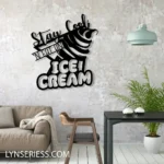 Food Coffee Metal Sign Stay Stylish Eat An Ice Cream 1