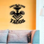 Food Coffee Metal Sign Take Me To Your Tacos Mexican Alien 1