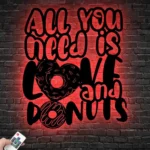 Food Coffee Metal Sign You Need Love And Donut 1