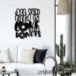 Food Coffee Metal Sign You Need Love And Donut 1