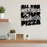 Food Coffee Metal Sign You Need Love And Pizza 1
