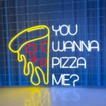 Food Coffee Neon Sign Custom You Wanna Pizza Me 1