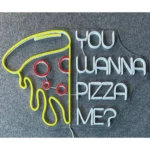 Food Coffee Neon Sign Custom You Wanna Pizza Me 1