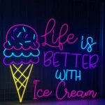 Food Coffee Neon Sign Life Is Better With Ice Cream 1