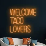 Food Coffee Neon Sign Welcome Taco Lovers 1