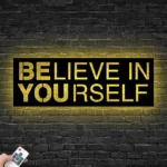 Home Decor Metal Sign Believe In Yourself 1