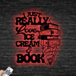 Home Decor Metal Sign I Just Really Love Ice Cream 038 Books 1