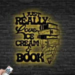 Home Decor Metal Sign I Just Really Love Ice Cream 038 Books 1