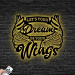 Home Decor Metal Sign Let8217s Your Dream Be Your Wings 1