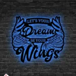 Home Decor Metal Sign Let8217s Your Dream Be Your Wings 1