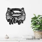 Home Decor Metal Sign Let8217s Your Dream Be Your Wings 1