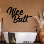 Home Decor Metal Sign Nice Ass 1