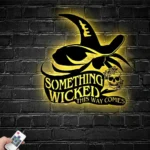 Home Decor Metal Sign Something Wicked This Way Comes 1