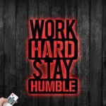 Home Decor Metal Sign Work Hard Stay Humber 1