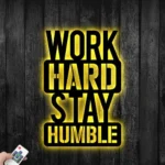 Home Decor Metal Sign Work Hard Stay Humber 1