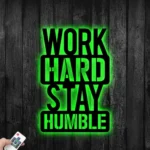 Home Decor Metal Sign Work Hard Stay Humber 1