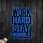 Home Decor Metal Sign Work Hard Stay Humber 1