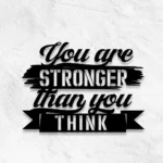 Home Decor Metal Sign You Are Stronger Than You Know 1