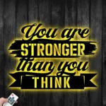 Home Decor Metal Sign You Are Stronger Than You Know 1