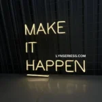 Home Decor Neon Sign Custom Make It Happen 1