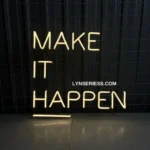 Home Decor Neon Sign Custom Make It Happen 1